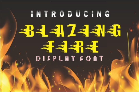 Blazing Fire: A Bold Statement